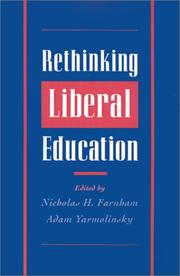 Cover of: Rethinking liberal education by edited by Nicholas H. Farnham and Adam Yarmolinsky.