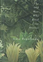 The old man who read love stories by Luis Sepúlveda