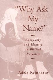 Cover of: Why ask my name?: anonymity and identity in biblical narrative