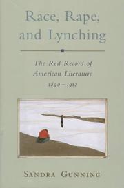 Cover of: Race, rape, and lynching: the red record of American literature, 1890-1912