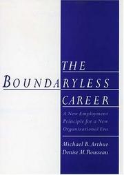Cover of: The Boundaryless Career: A New Employment Principle for a New Organizational Era