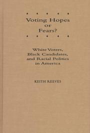 Cover of: Voting hopes or fears?: white voters, Black candidates & racial politics in America