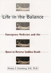 Cover of: Life in the balance: emergency medicine and the quest to reverse sudden death