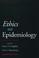 Cover of: Ethics and epidemiology