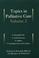 Cover of: Topics in Palliative Care