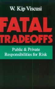 Fatal tradeoffs by W. Kip Viscusi