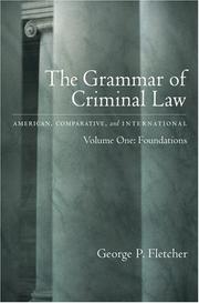 Cover of: The Grammar of Criminal Law: American, Comparative, and International Volume One: Foundations