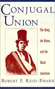 Cover of: Conjugal union: the body, the house, and the Black American