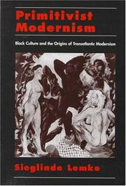 Cover of: Primitivist modernism by Sieglinde Lemke