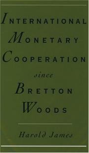 Cover of: International monetary cooperation since Bretton Woods