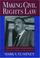 Cover of: Making Civil Rights Law