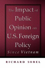 Cover of: The impact of public opinion on U.S. foreign policy since Vietnam: constraining the colossus