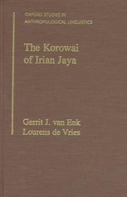 Cover of: The Korowai of Irian Jaya by Gerrit J. van Enk, Gerrit J. van Enk