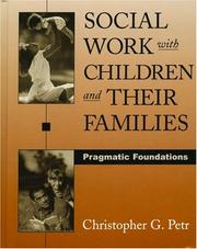 Cover of: Social work with children and their families by Christopher G. Petr