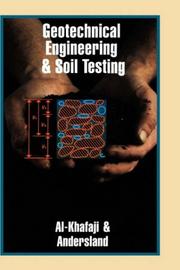 Geotechnical engineering and soil testing by Orlando B. Andersland, Amir Wadi Al-Khafaji
