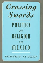 Cover of: Crossing Swords: Politics and Religion in Mexico