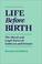 Cover of: Life before Birth