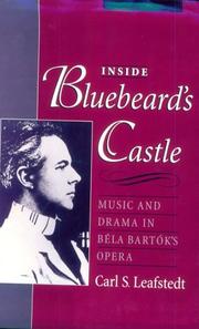 Cover of: Inside Bluebeard's castle: music and drama in Bartók's opera
