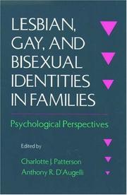 Cover of: Lesbian, gay, and bisexual identities in families by Charlotte Patterson, Anthony R. D'Augelli