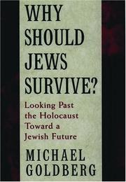 Why should Jews survive? by Michael Goldberg