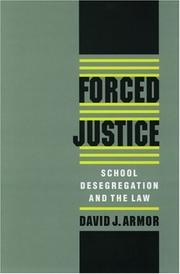 Cover of: Forced Justice: School Desegregation and the Law
