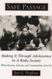 Cover of: Safe passage: making it through adolescence in a risky society