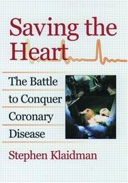 Cover of: Saving the Heart: The Battle to Conquer Coronary Disease
