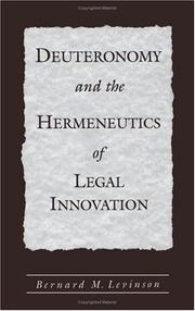 Cover of: Deuteronomy and the hermeneutics of legal innovation by Bernard M. Levinson