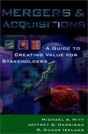 Cover of: Mergers and acquisitions: a guide to creating value for stakeholders