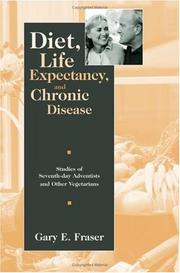 Cover of: Diet, Life Expectancy, and Chronic Disease: Studies of Seventh-Day Adventists and Other Vegetarians