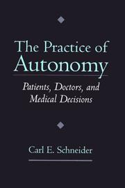 Cover of: The practice of autonomy: patients, doctors, and medical decisions