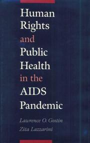 Cover of: Human rights and public health in the AIDS pandemic by Larry O. Gostin