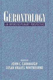 Cover of: Gerontology: an interdisciplinary perspective
