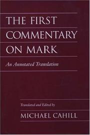 Cover of: The First Commentary on Mark: An Annotated Translation