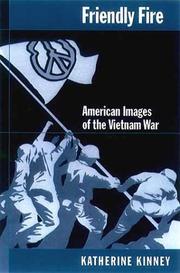 Cover of: Friendly fire: American images of the Vietnam War