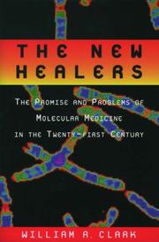 Cover of: The new healers: the promise and problems of molecular medicine in the twenty-first century