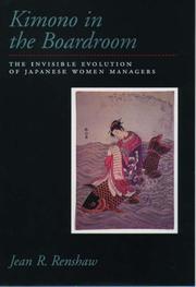 Cover of: Kimono in the boardroom: the invisible evolution of Japanese women managers
