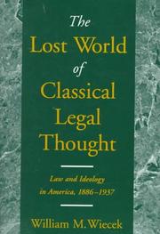 Cover of: The lost world of classical legal thought: law and ideology in America, 1886-1937