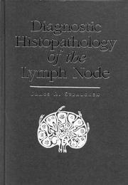 Cover of: Diagnostic histopathology of the lymph node by James A. Strauchen