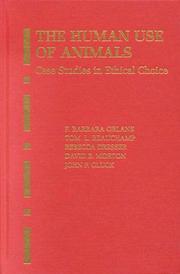 Cover of: The human use of animals by F. Barbara Orlans ... [et al.].