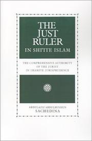 Cover of: The Just Ruler in Shi'ite Islam: The Comprehensive Authority of the Jurist in Imamite Jurisprudence