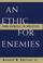 Cover of: An Ethic For Enemies
