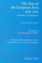 Cover of: The fate of the European Jews, 1939-1945: continuity or contingency?