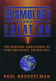 Cover of: Cosmology and creation: the spiritual significance of contemporary cosmology
