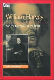 Cover of: William Harvey and the Mechanics of the Heart (Oxford Portraits in Science)
