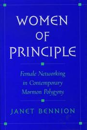 Cover of: Women of principle: female networking in contemporary Mormon polygyny