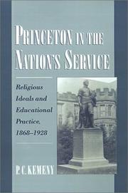 Cover of: Princeton in the nation's service: religious ideals and educational practice, 1868-1928