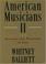 Cover of: American Musicians II