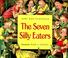 Cover of: The seven silly eaters