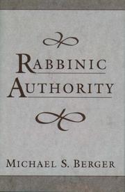 Cover of: Rabbinic authority by Michael S. Berger